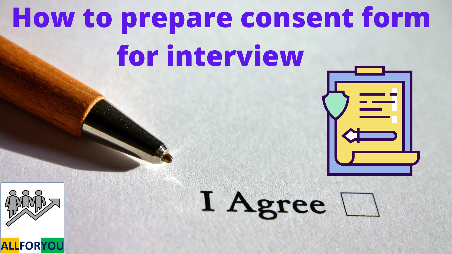 मुलाखतसाठी संमती फॉर्म कसे तयार कराल | How to prepare consent form for interview   