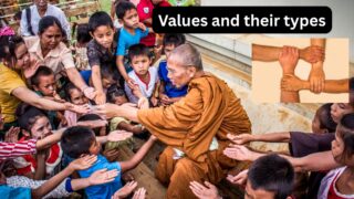 Values and their types | मूल्ये म्हणजे काय आणि त्यांचे प्रकार